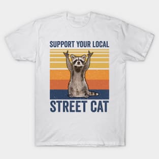 Support Your Local Street Cats Raccoon T-Shirt